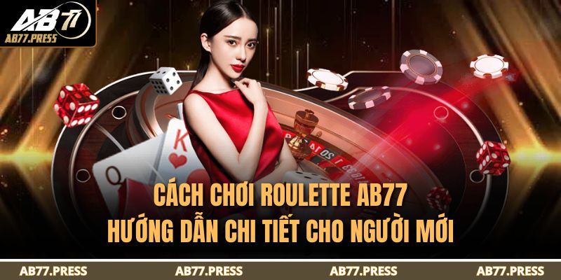 Cách Chơi Roulette