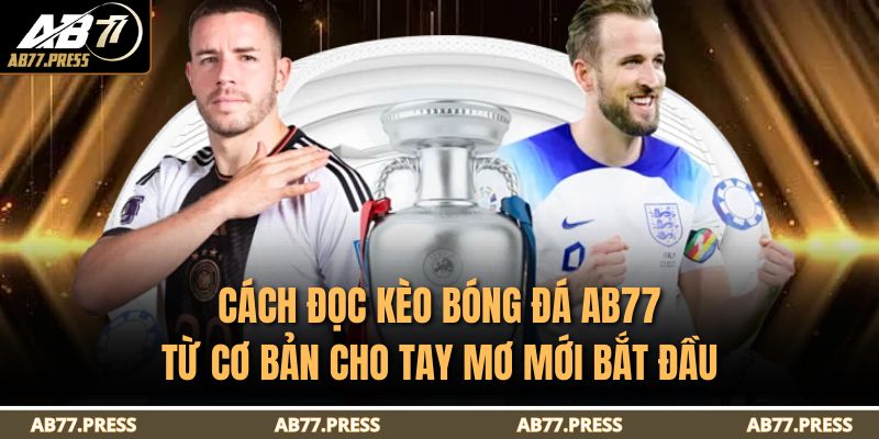 cách đọc kèo bóng đá