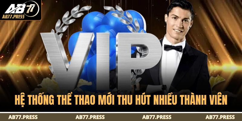 Hệ thống thể thao mới thu hút nhiều thành viên