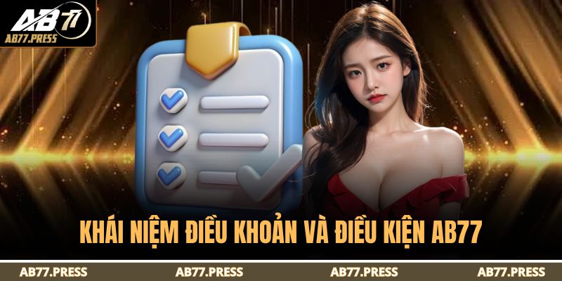Khái niệm điều khoản và điều kiện AB77