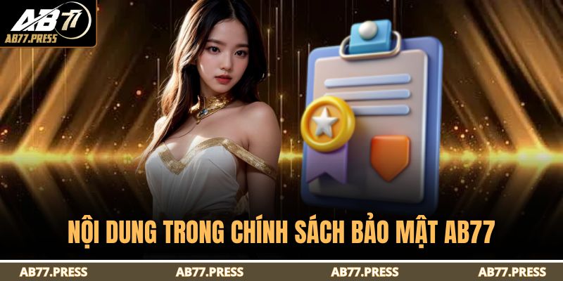 Nội dung trong chính sách bảo mật AB77