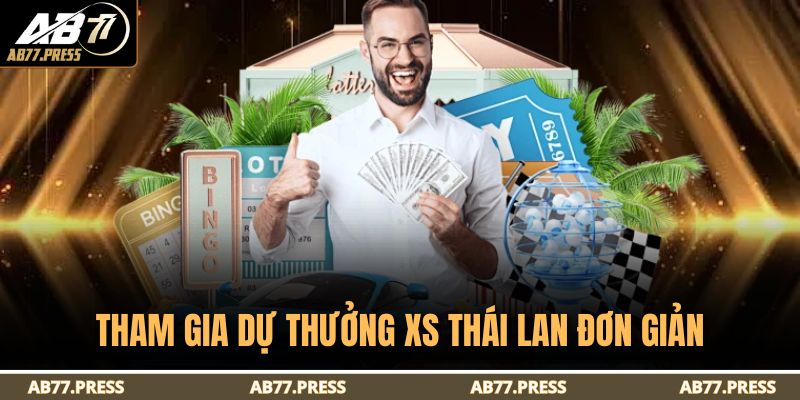 Tham gia dự thưởng XS Thái Lan đơn giản